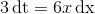 3\, \textup{dt}=6x\, \textup{dx}