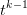 t^{k-1}