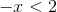 -x<2