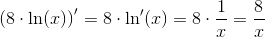 \left(8\cdot \ln(x)\right){}'=8\cdot \ln{}'(x)=8\cdot \frac{1}{x}=\frac{8}{x}
