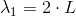 \lambda_1 =2\cdot L