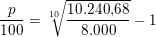 \small \frac{p}{100} =\sqrt[10]{\frac{10.240{,}68}{8.000}}-1