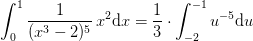 \int_{0}^{1}\frac{1}{(x^3-2)^5}\, x^2\textup{d}x=\frac{1}{3}\cdot \int_{-2}^{-1} u^{-5} \textup{d}u