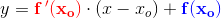 y=\mathbf{\color{Red} f{\, }'(x_o)}\cdot (x-x_o)+\mathbf{\color{Blue} f(x_o)}