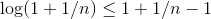 \log(1+1/n)\leq1+1/n-1