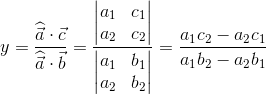 y=\frac{\widehat{\vec{a}}\cdot \vec{c}}{\widehat{\vec{a}}\cdot \vec{b}}=\frac{\begin{vmatrix} a_1 &c_1 \\ a_2& c_2 \end{vmatrix}}{\begin{vmatrix} a_1 &b_1 \\ a_2& b_2 \end{vmatrix}}=\frac{a_1c_2-a_2c_1}{a_1b_2-a_2b_1}