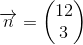 \overrightarrow{n}=\begin{pmatrix} 12 \\ 3 \end{pmatrix}