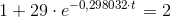 1+29\cdot e^{-0,298032\cdot t}=2