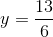 y = \frac{13}{6}
