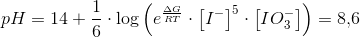 pH=14+\frac{1}{6}\cdot \log\left (e^{\frac{\Delta G}{RT}}\cdot \left [ I^- \right ]^5\cdot \left [ IO_3^- \right ] \right )=8{,}6