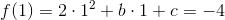 f(1)=2\cdot 1^2+b\cdot 1+c=-4