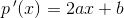 p{\, }'(x)=2ax+b