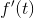 {f}'(t)