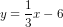 y=\frac{1}{3}x-6