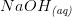 {NaOH}_{\textit{(aq)}}