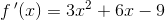 f{\, }'(x)=3x^2+6x-9