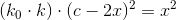 (k_0\cdot k)\cdot (c-2x)^2 = x^2