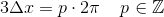 3\Delta x=p\cdot 2\pi\; \; \; \; p\in\mathbb{Z}