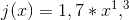 j(x)=1,7*x^1,^3