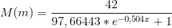M(m)=\frac{42}{97,66443*e^{-0,504x}+1}