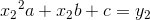 {x_2}^2a+x_2b+c=y_2