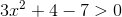 3x^2+4-7>0