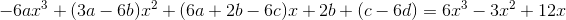 -6ax^3+(3a-6b)x^2+(6a+2b-6c)x+2b+(c-6d) \right )=6x^3-3x^2+12x