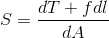S=\frac{dT+fdl}{dA}