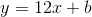y=12x+b