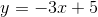 y=-3x+5