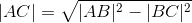 |AC| = \sqrt{|AB|^2-|BC|^2}