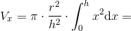 V_x=\pi \cdot \frac{r^2}{h^2}\cdot \int_{0}^{h}x^2\textup{d}x=