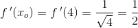 f{\, }'(x_o)=f{\, }'(4)=\frac{1}{\sqrt{4}}=\frac{1}{2}