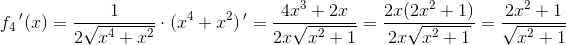 \! \! \! \! \! \! \! \! \! \! \! \! \! \! \! \! \! \! \! \! \! \! f_4{\, }'(x)=\frac{1}{2\sqrt{x^4+x^2}}\cdot (x^4+x^2){\, }'=\frac{4x^3+2x}{2x\sqrt{x^2+1}}=\frac{2x(2x^2+1)}{2x\sqrt{x^2+1}}=\frac{2x^2+1}{\sqrt{x^2+1}}