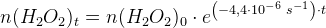 n(H_2O_2)_t=n(H_2O_2)_0\cdot e^\left ({-4{,}4\cdot 10^{-6}\; s^{^-1 \right )\cdot t}}