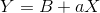 Y=B+a X