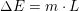 \small \Delta E=m\cdot L