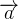 \overrightarrow{a}