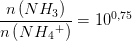 \frac{n\left ( NH_3 \right )}{n\left ( NH{_{4}}^{+}\right )}=10^{0,75}