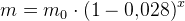 m=m_0\cdot (1-0{,}028)^x
