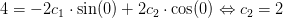 4=-2c_1\cdot \sin(0)+2c_2\cdot \cos(0)\Leftrightarrow c_2=2