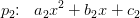 p_2\! \! :\; \; a_2x^2+b_2x+c_2