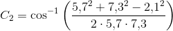 C_2=\cos^{-1}\left (\frac{5{,}7^2+7{,}3^2-2{,}1^2}{2\cdot5{,}7\cdot7{,}3 } \right )