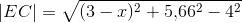 \left | EC \right |=\sqrt{(3-x)^2+5{,}66^2-4^2}