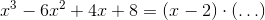x^3 -6x^2+4x+8 = (x-2) \cdot (\ldots)