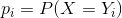 p_i = P(X = Y_i)