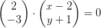 \begin{pmatrix} 2\\-3 \end{pmatrix}\cdot \begin{pmatrix} x-2\\y+1 \end{pmatrix}=0