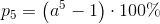 p_5=\left ( a^5-1 \right )\cdot 100\%