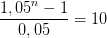 \frac{1,05^n-1}{0,05}=10