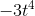 -3t^4